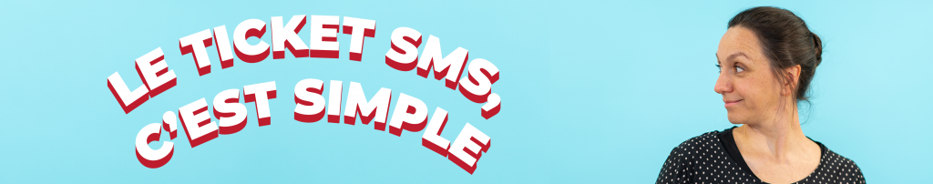 ticket sms c'est simple !